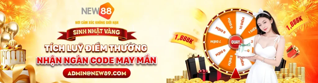 Khuyến Mãi New88 – Đại Nhạc Hội Sinh Nhật Vàng Bùng Nổ Quà Tặng